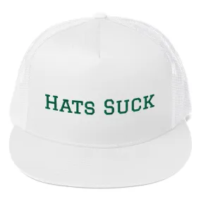 Hats Suck Trucker Cap