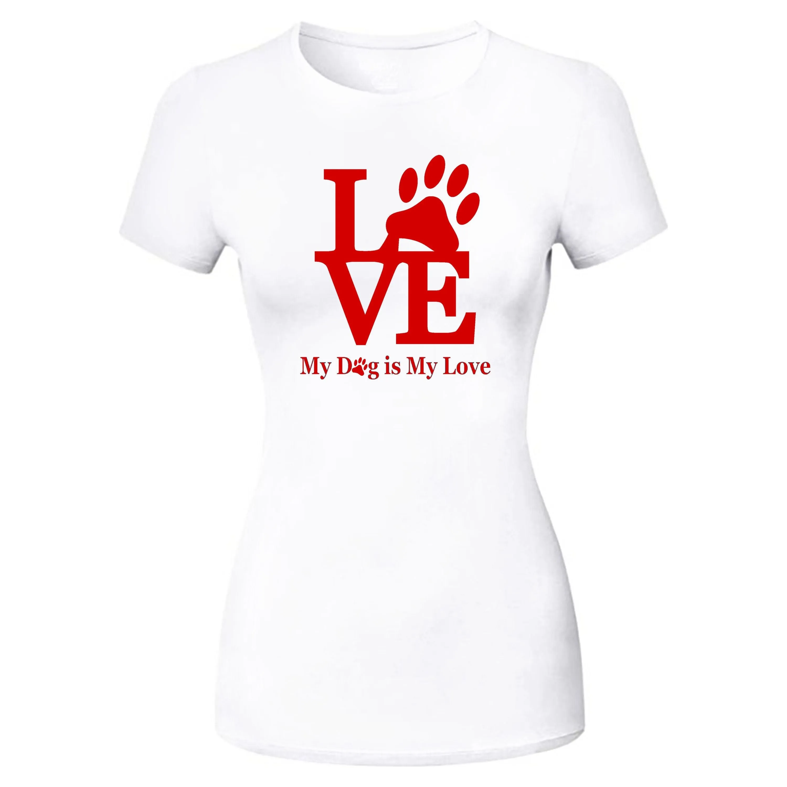 My Dog Is My Love Women's T-Shirt